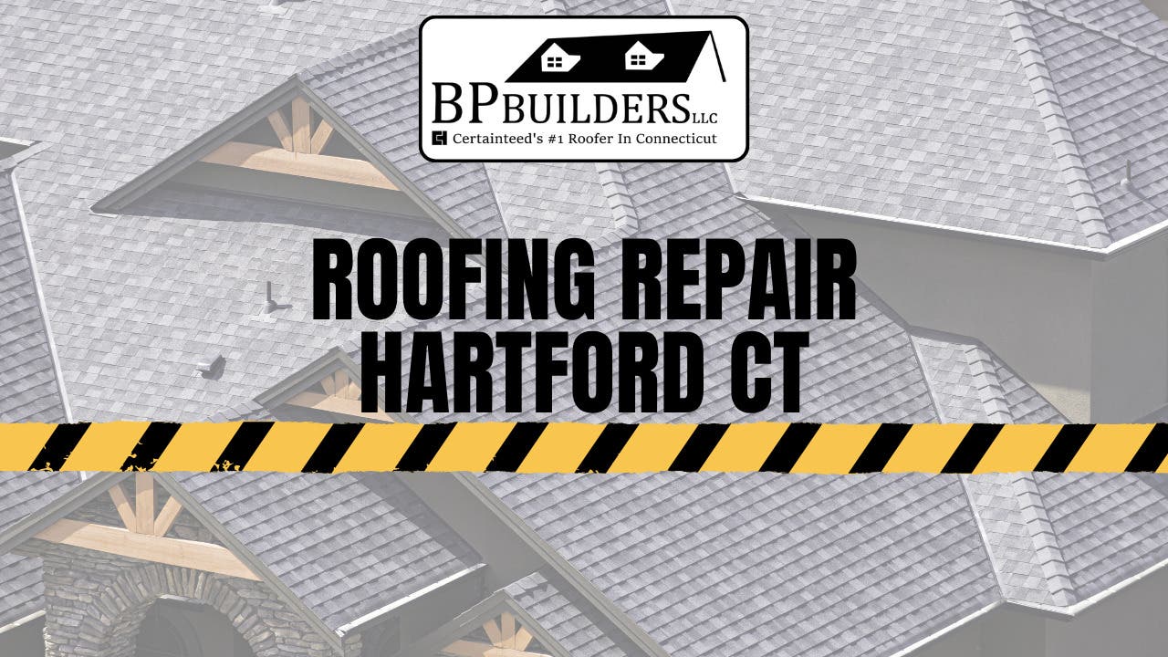 Professional Roof Repair Solutions for Hartford, CT Properties