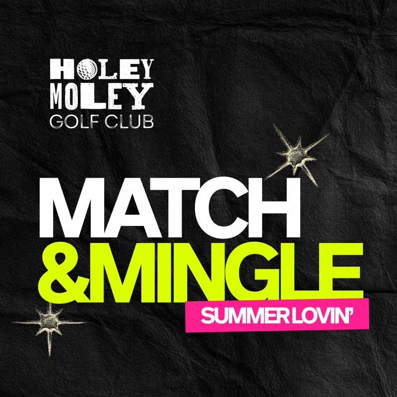 Holey Moley Match & Mingle 25+ Free Event