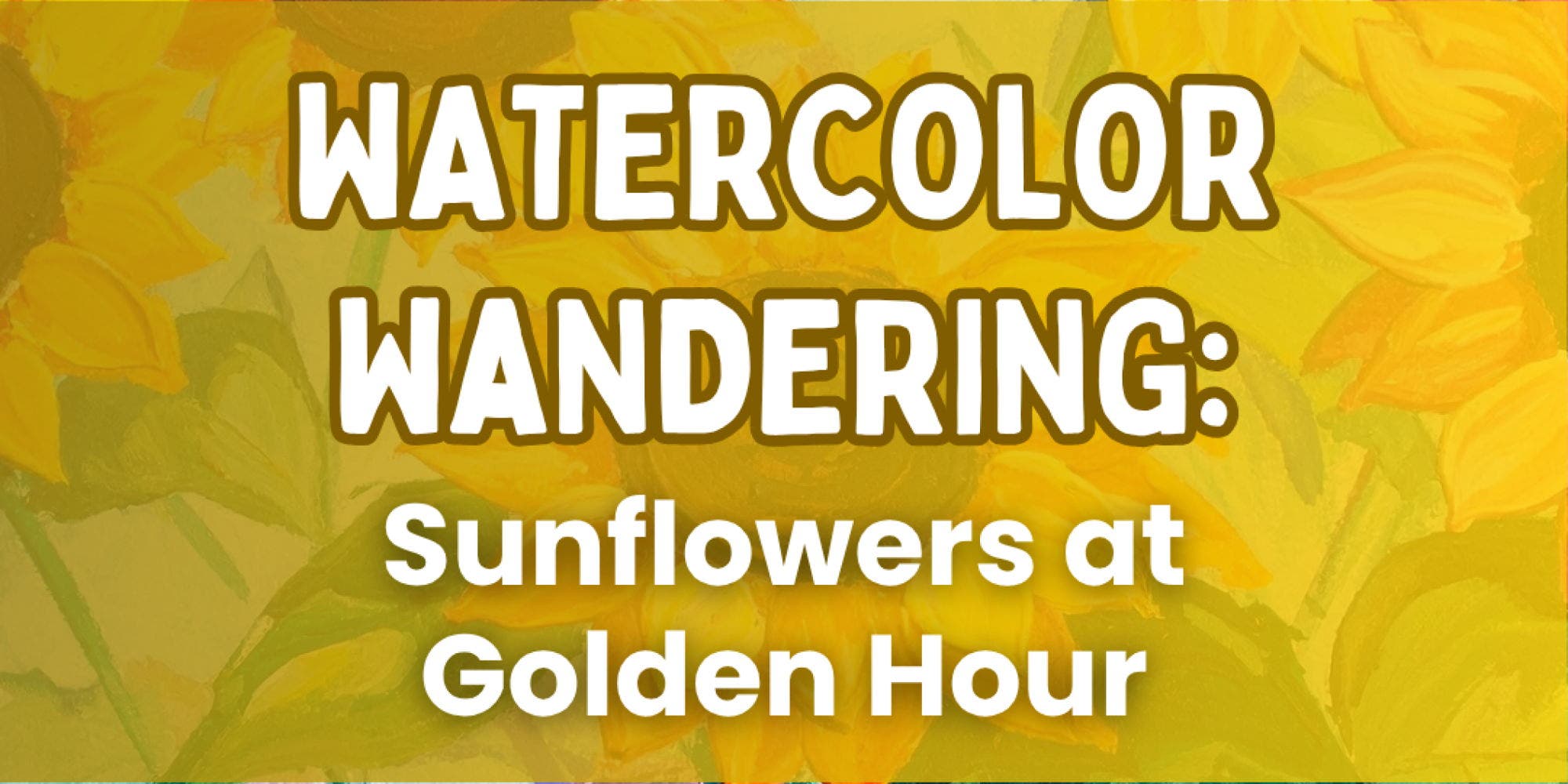 Watercolor Wandering: Sunflowers at Golden Hour