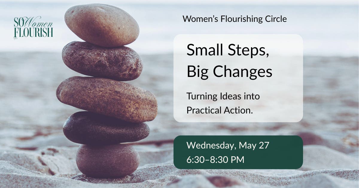 Women's Flourishing Circle: Small Steps, Big Changes