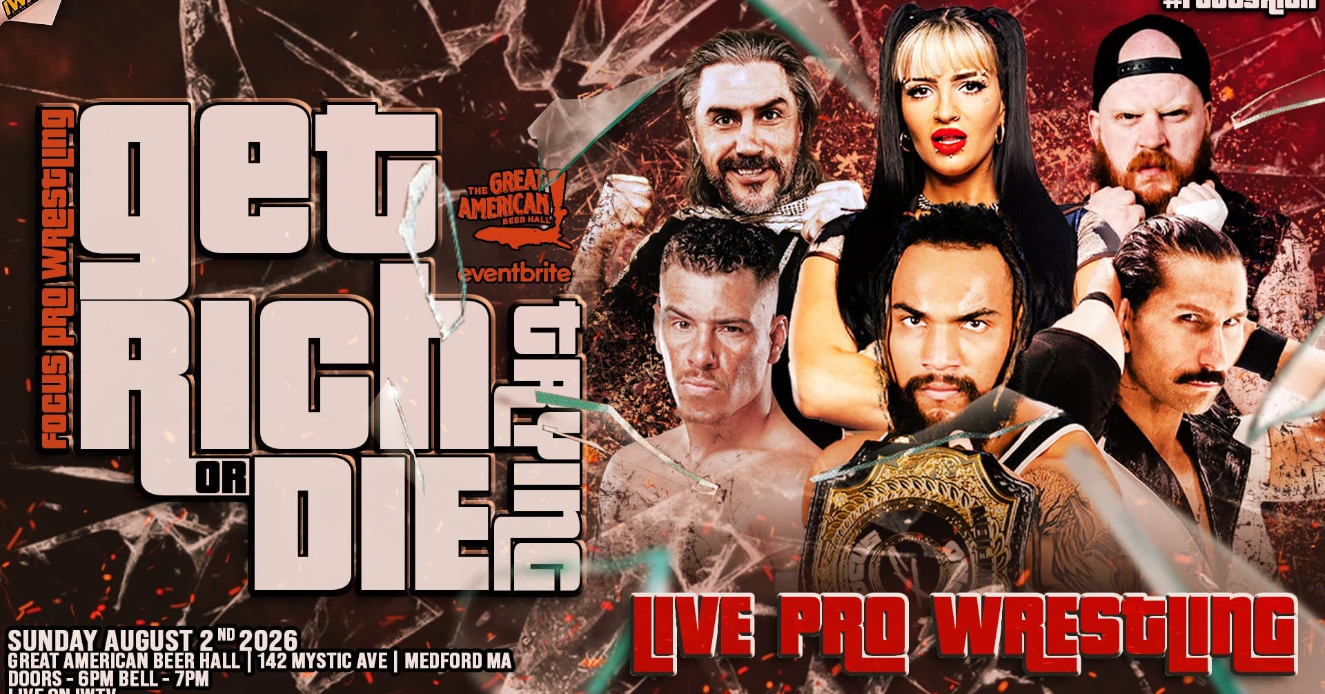 Live Pro Wrestling Returns to Medford with “GET RICH OR DIE TRYING”