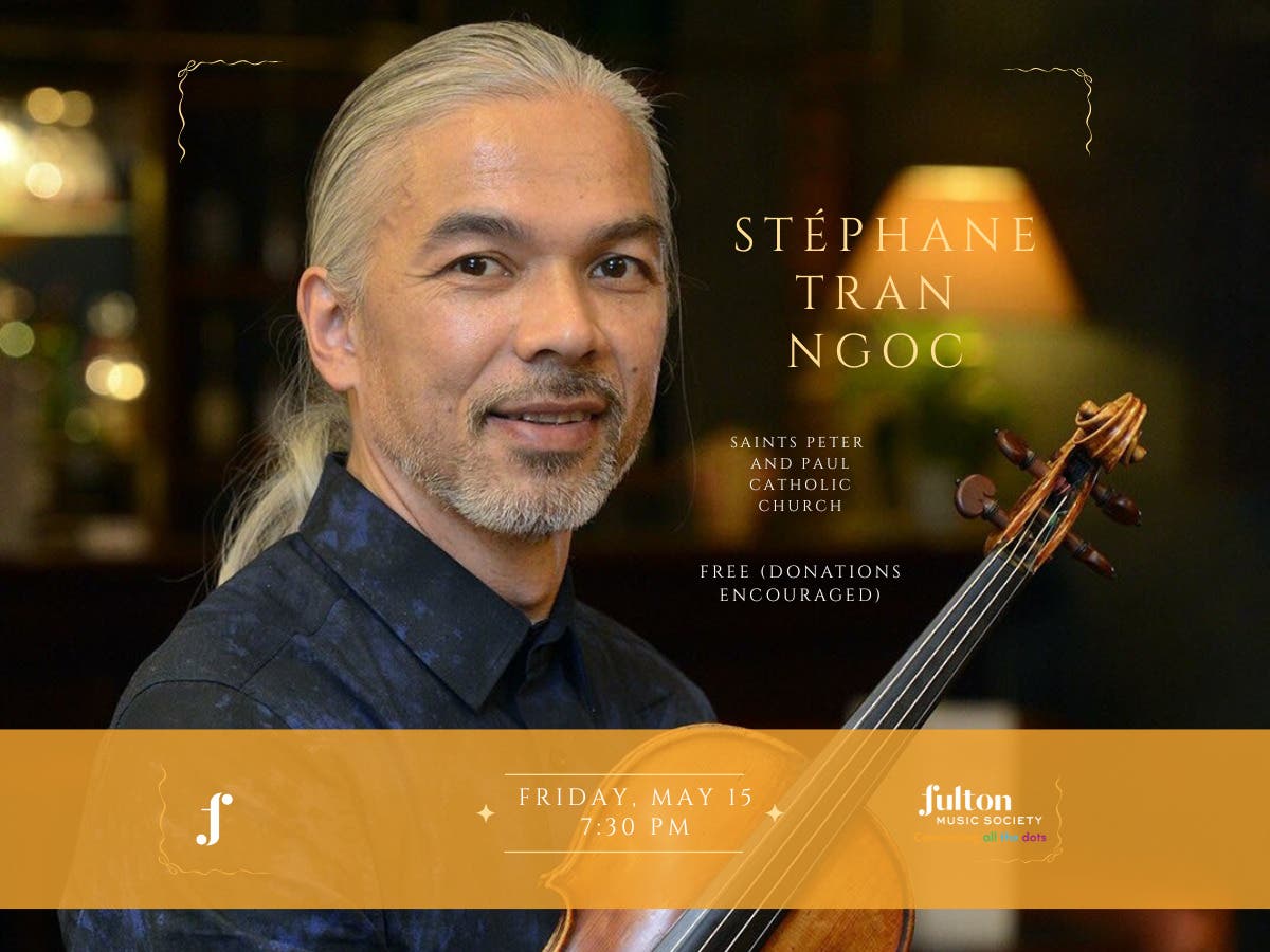 Fulton Music Society Presents: Violinist Stephane Tran Ngoc