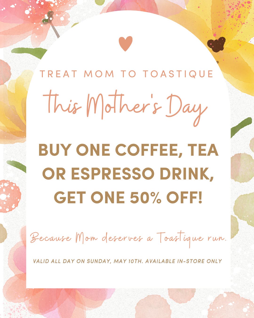Treat mom to Toastique this MOTHER'S DAY!