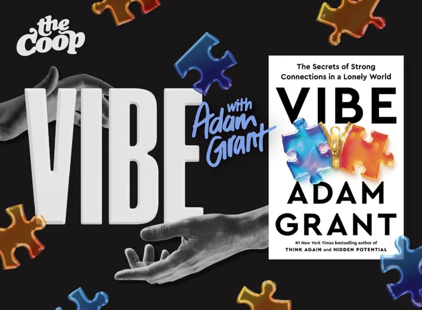 Adam Grant presents VIBE: The Secrets of Strong Connections in a Lonely World