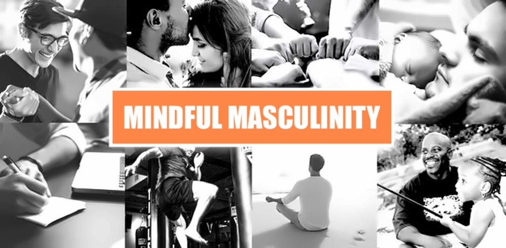 MEN'S CIRCLE ~ Mindful Masculinity ~ Exploring Conscious Brotherhood