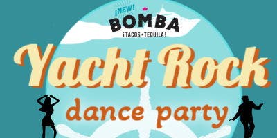 Yacht Rock Dance Party at Bomba