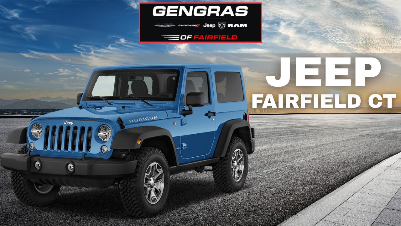 Find the Right Jeep for Your Next Drive in Fairfield, CT