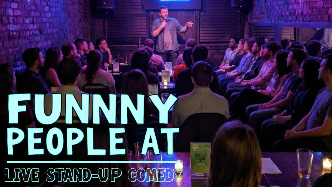 Funny People At: Live Stand Up Comedy