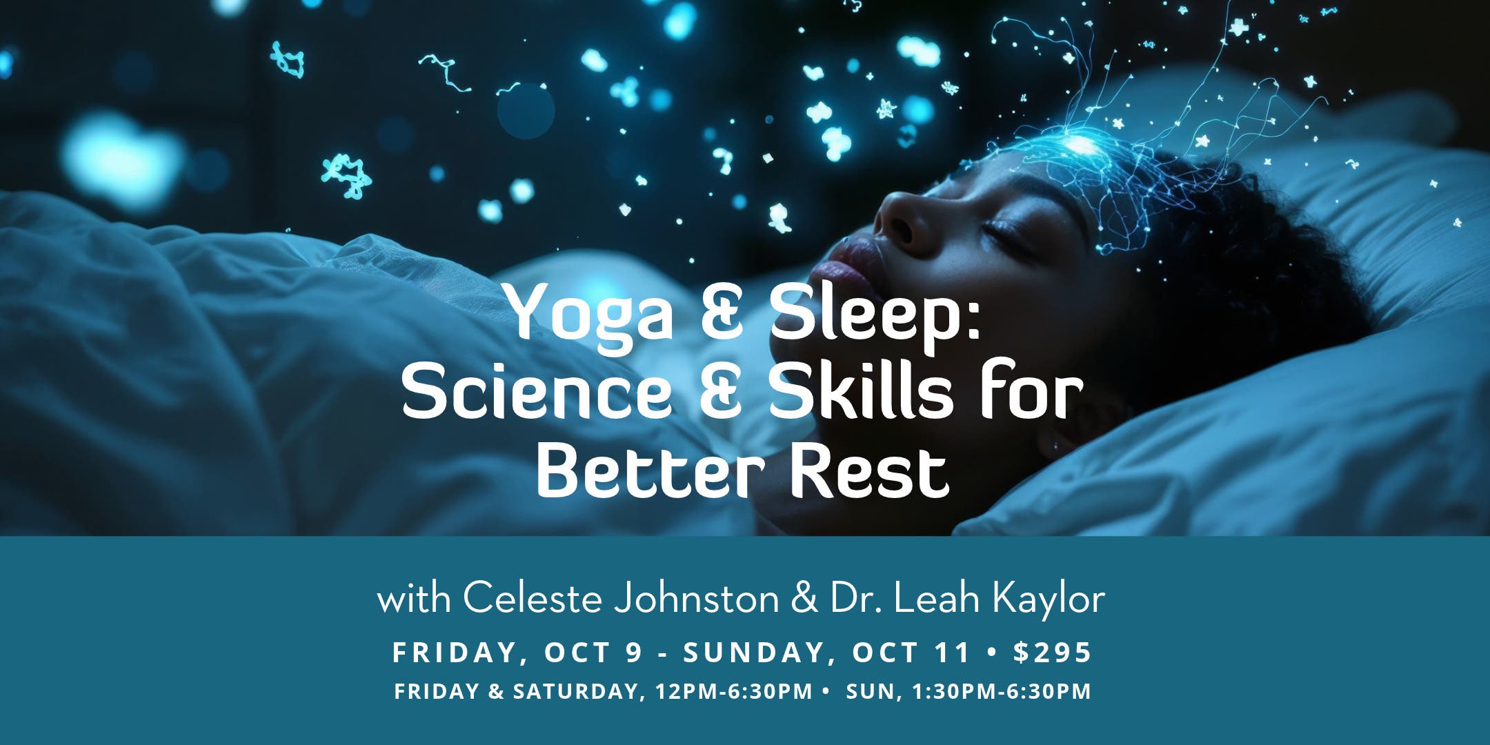 Yoga & Sleep: Science & Skills for Better Rest - $295
