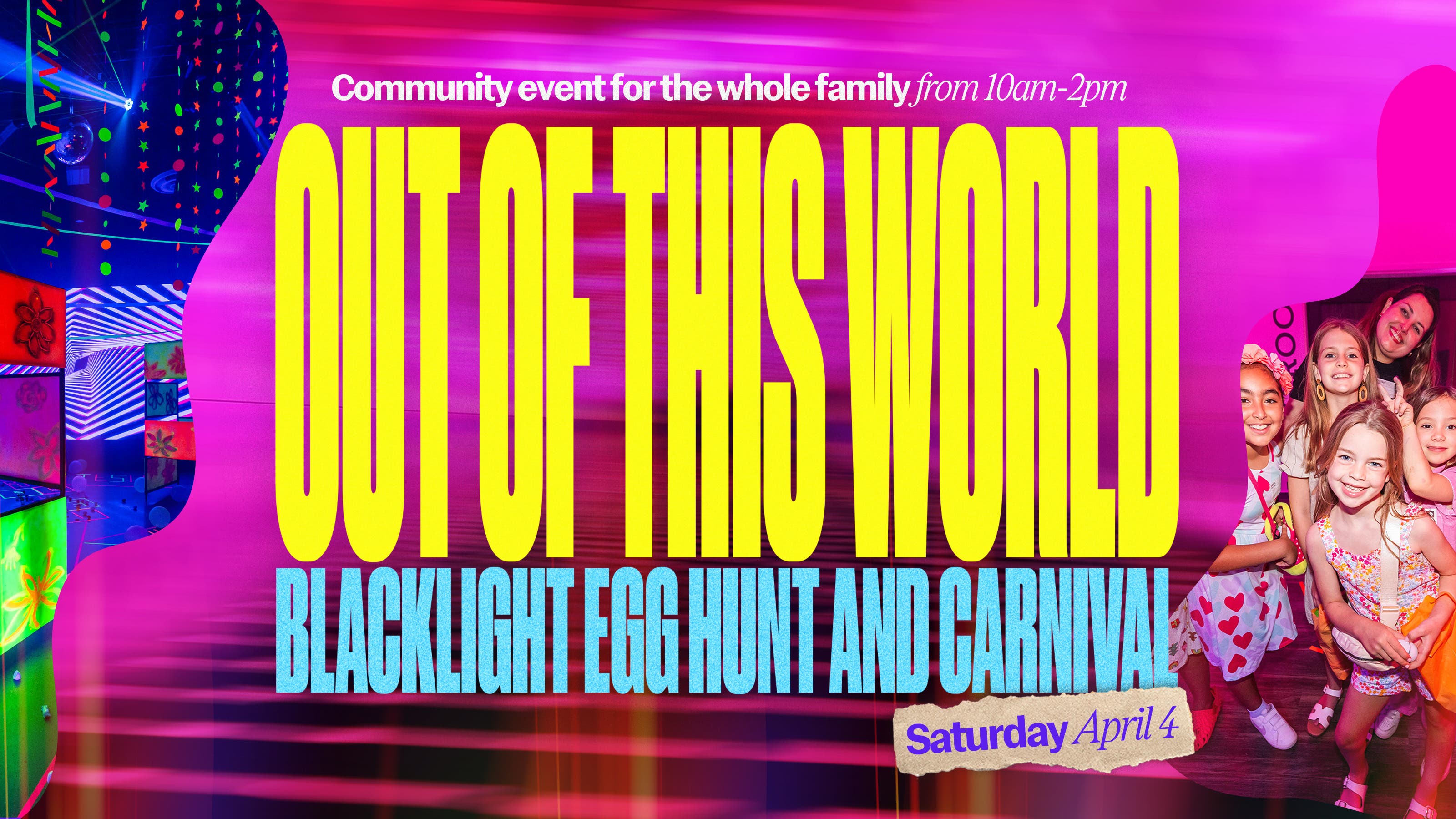 Out Of This World: Blacklight Easter Egg Hunt + Carnival
