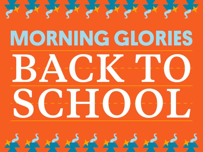 Morning Glories: Back-to-School Edition