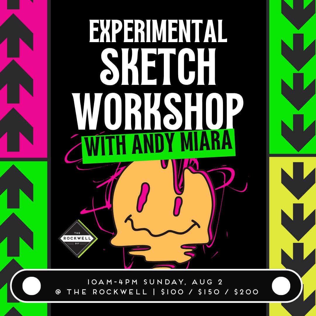 Experimental Sketch Workshop with Andy Miara