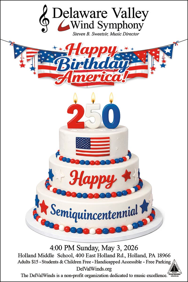 The Delaware Valley Wind Symphony Presents: Happy Birthday America