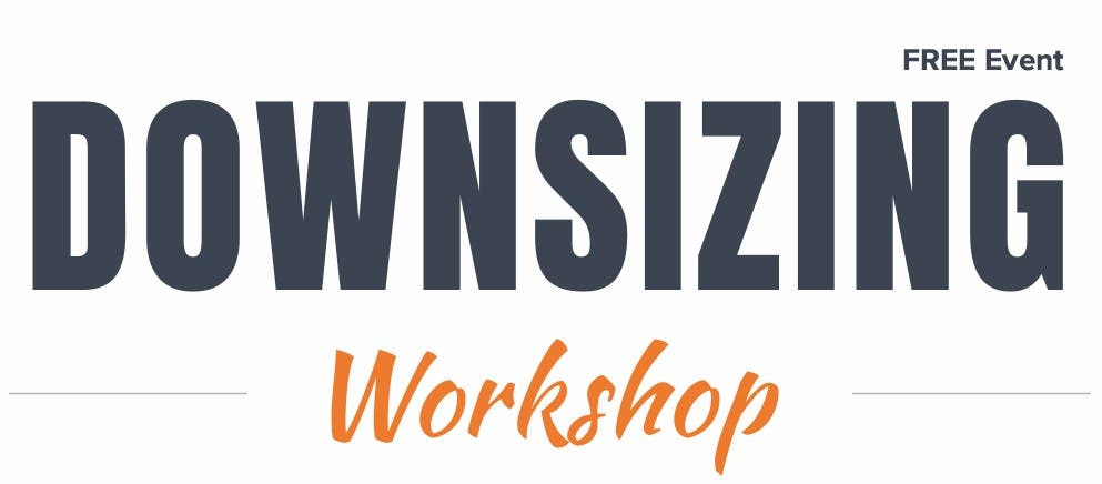 Downsizing Workshop- Free