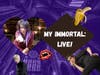 My Immortal LIVE!