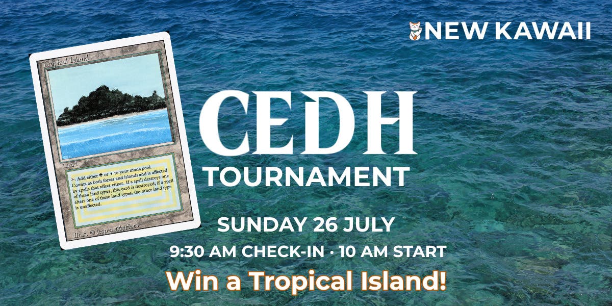 New Kawaii Tropical Island CEDH Tournament