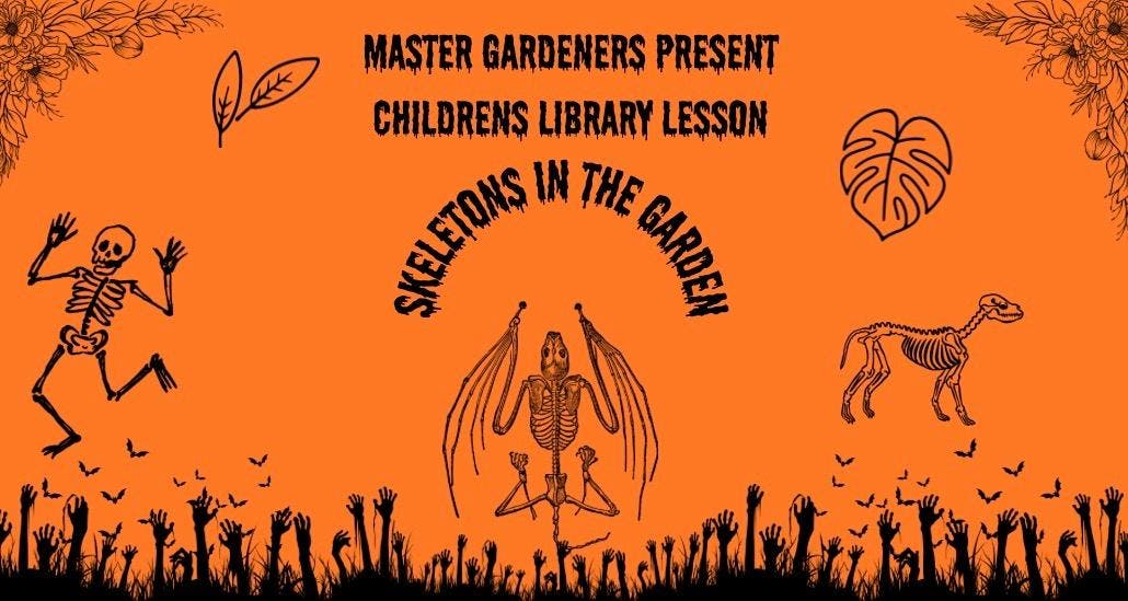 Skeletons in the Garden!