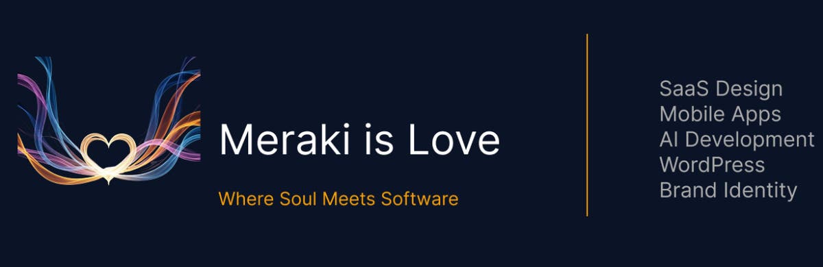 Meraki Is Love — AI Engineering & SaaS Development
