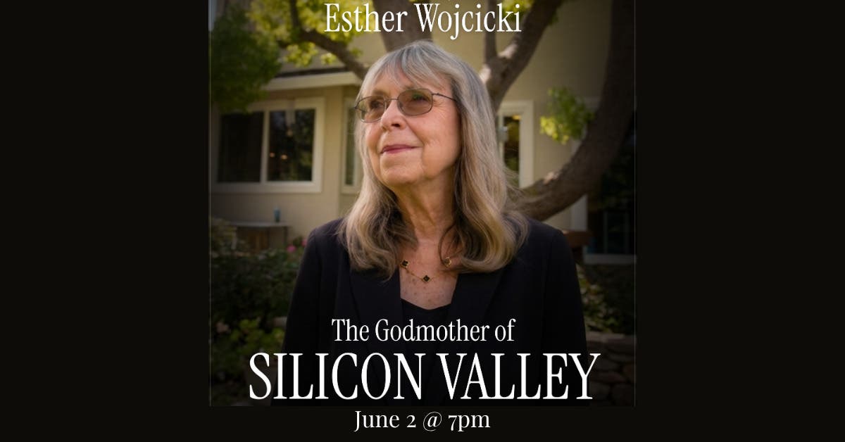 The Godmother of Silicon Valley: Film Screening and Live Q&A with Esther Wojcicki