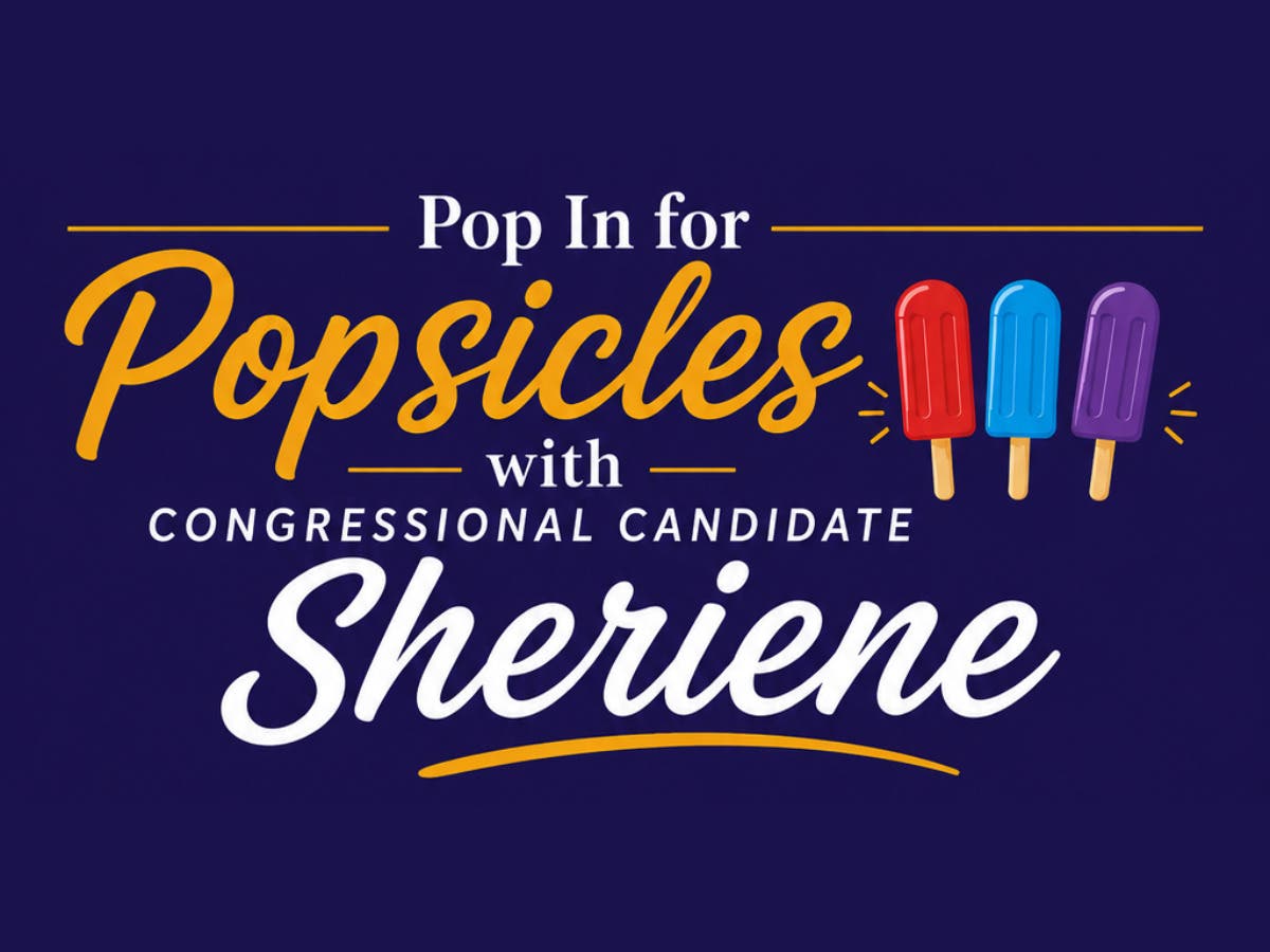 Pop In for Popsicles with Congressional Candidate Sheriene