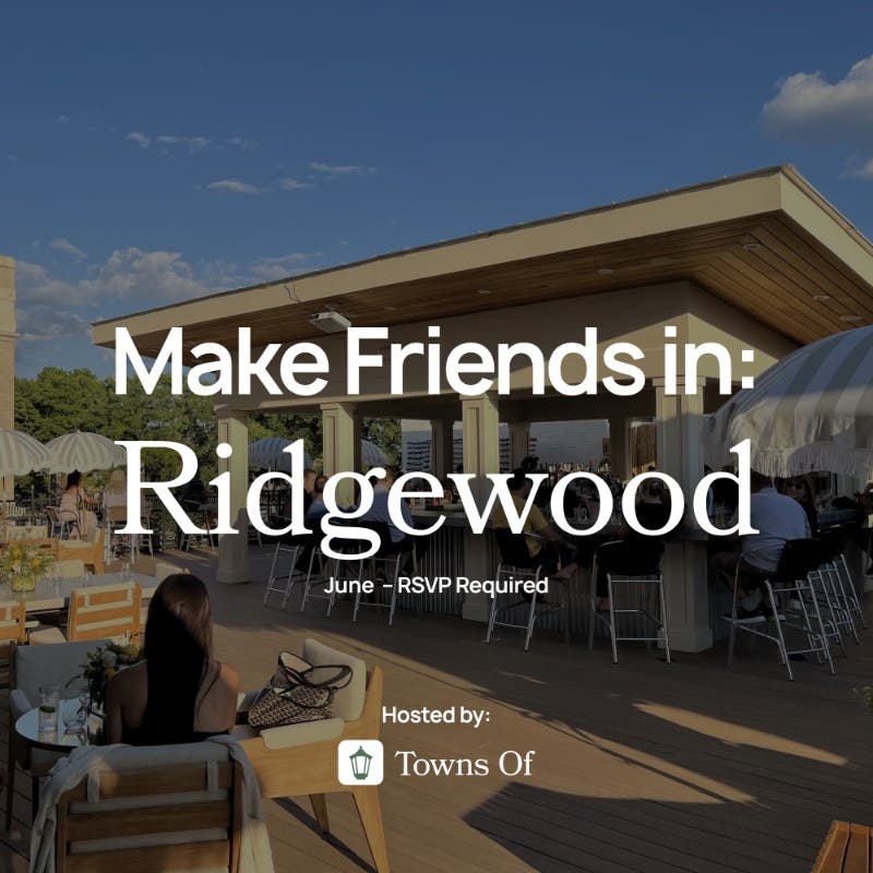 Make Friends in: Ridgewood | 25–40