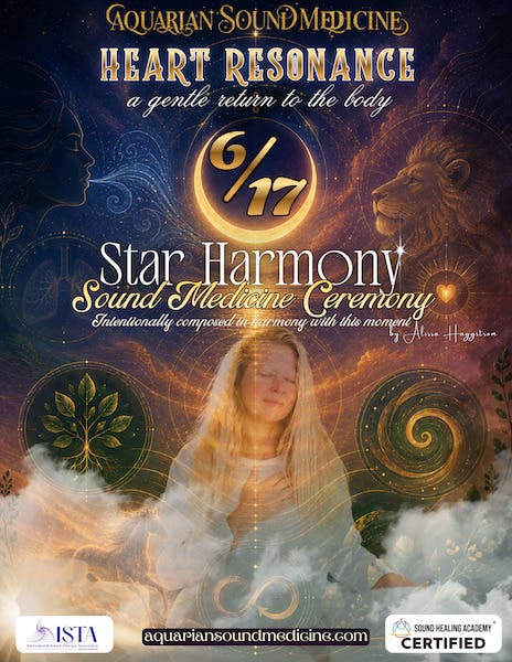 Star Harmony Sound Medicine Ceremony: Heart Resonance