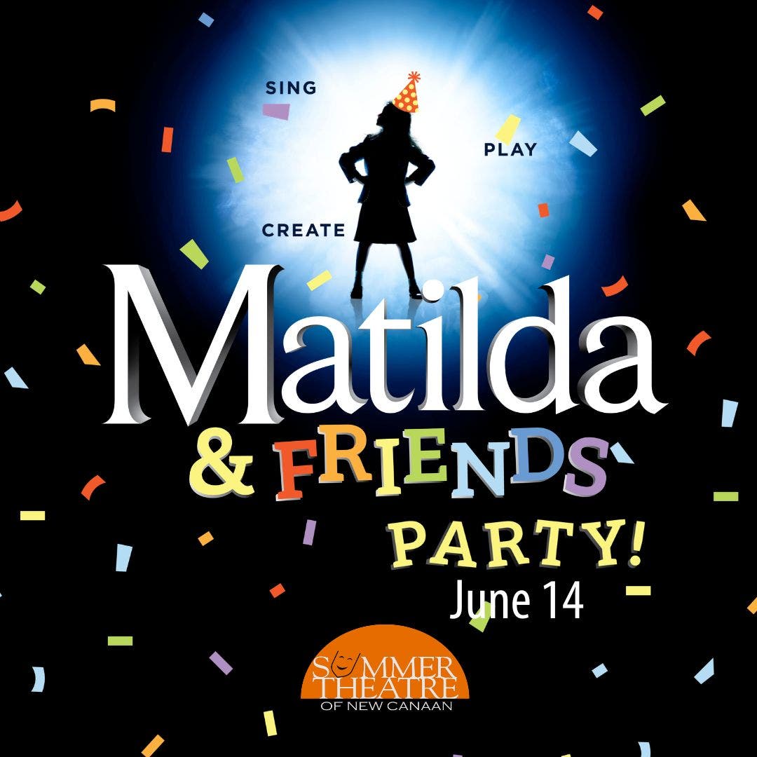 Matilda & Friends Party at Summer Theatre of New Canaan