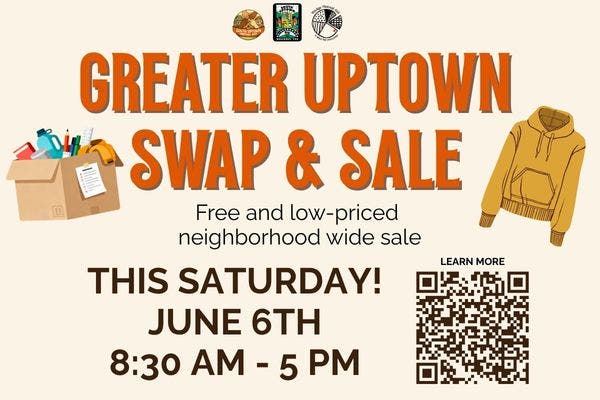 Greater Uptown Swap & Sale - Saturday June 6, 8:30am–5pm