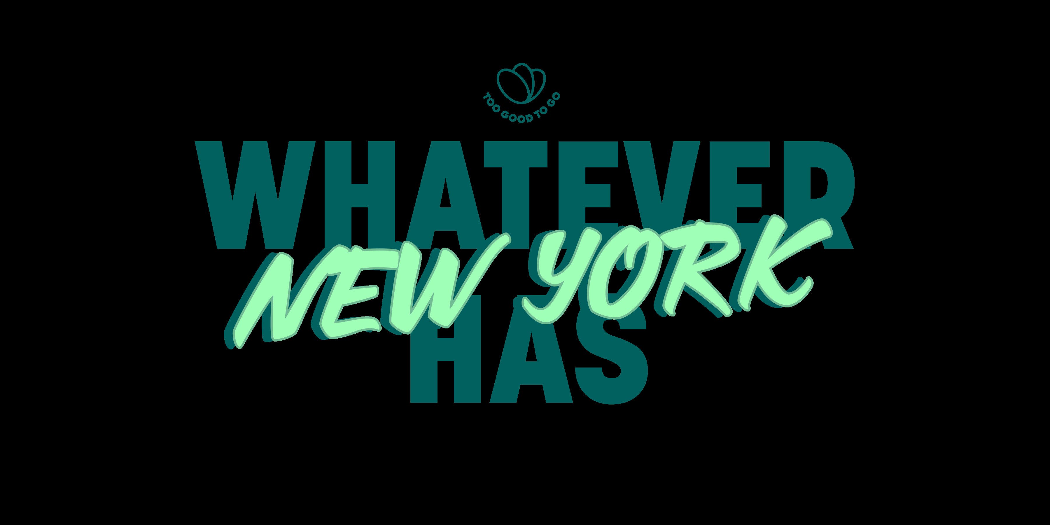 Whatever New York Has!