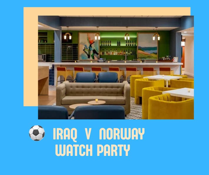 ⚽️ Iraq vs. Norway - FIFA World Cup Watch Party