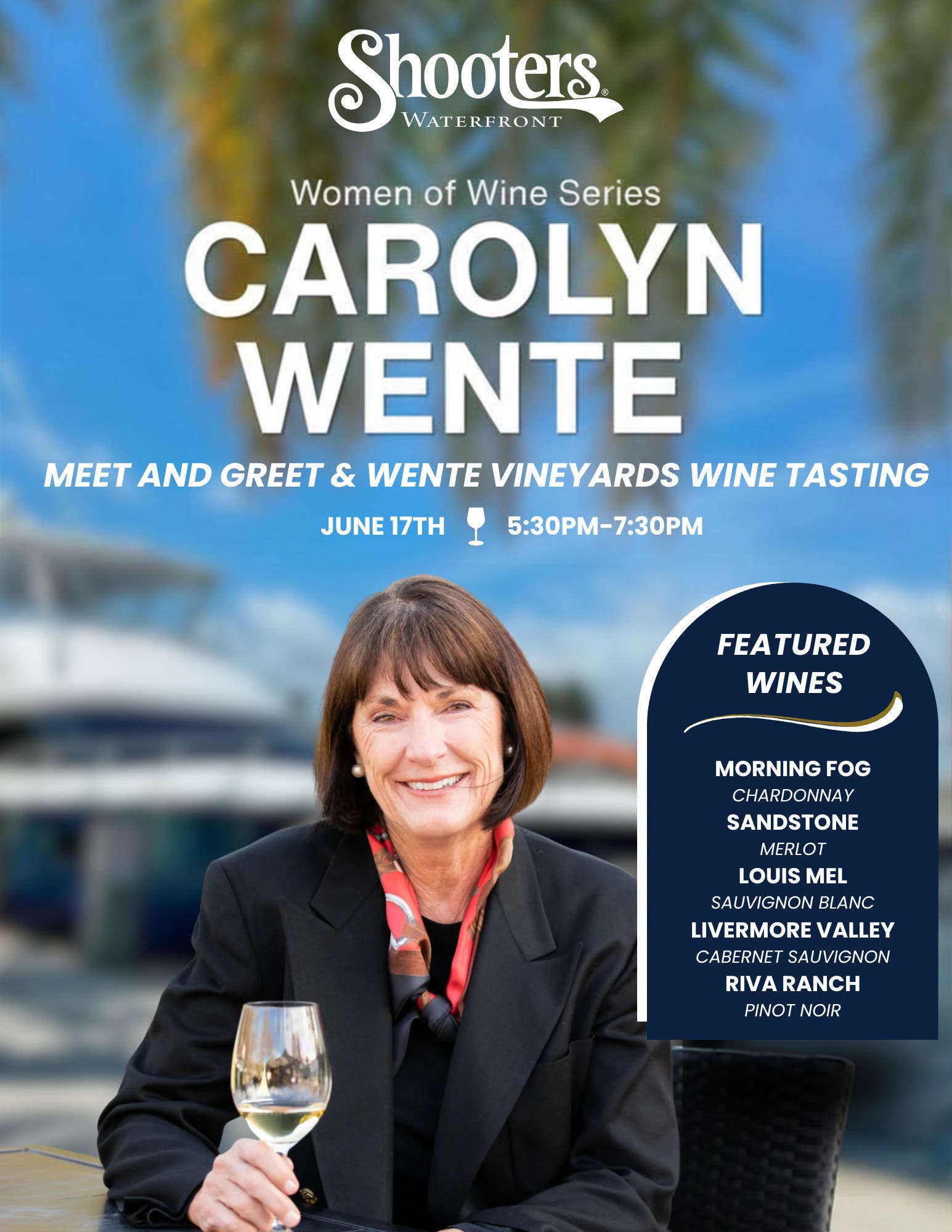 Women of Wine: Carolyn Wente Meet & Greet & Wine Tasting at Shooters Waterfront