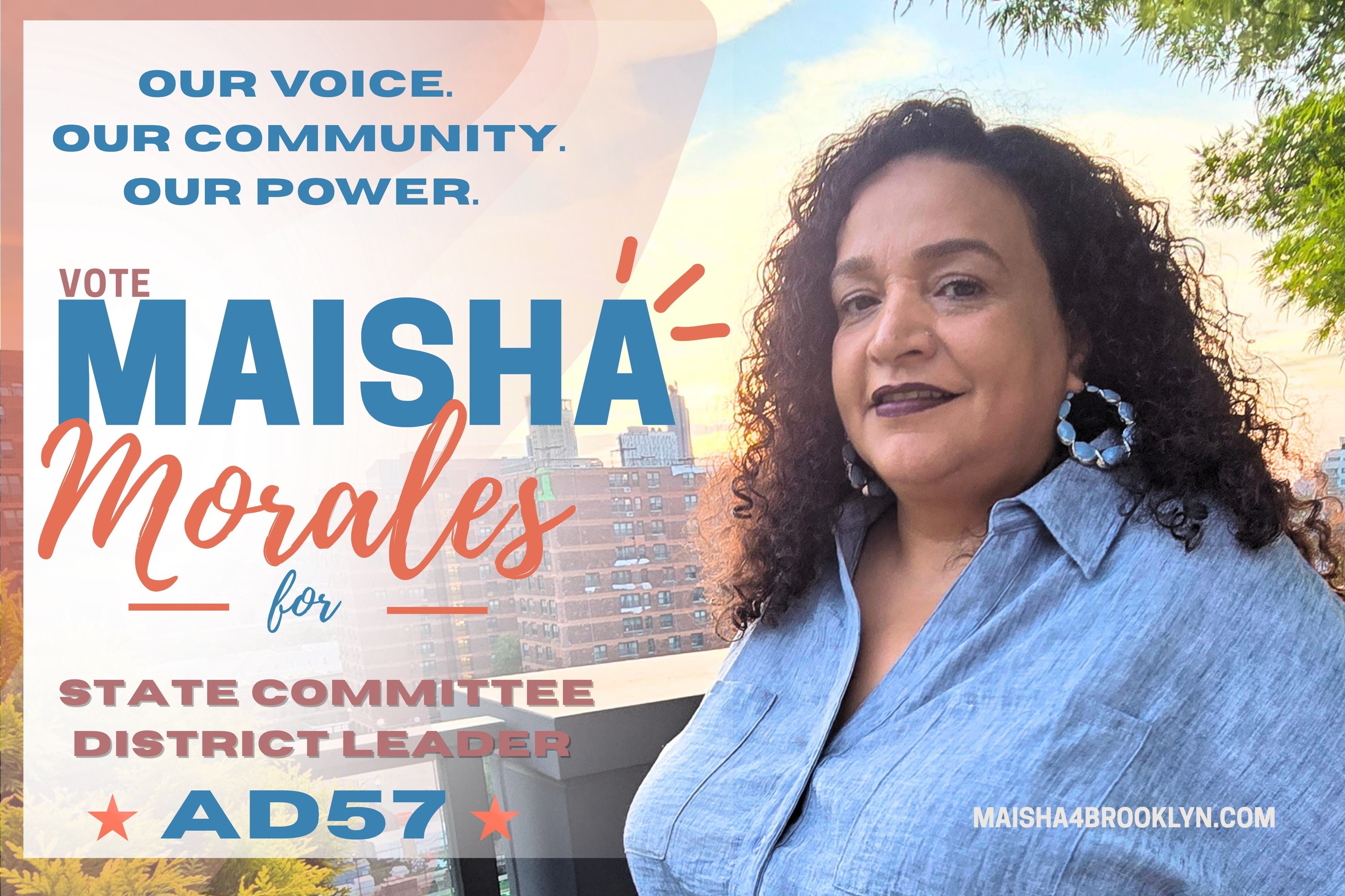 Maisha Morales for State Committee/District Leader AD 57