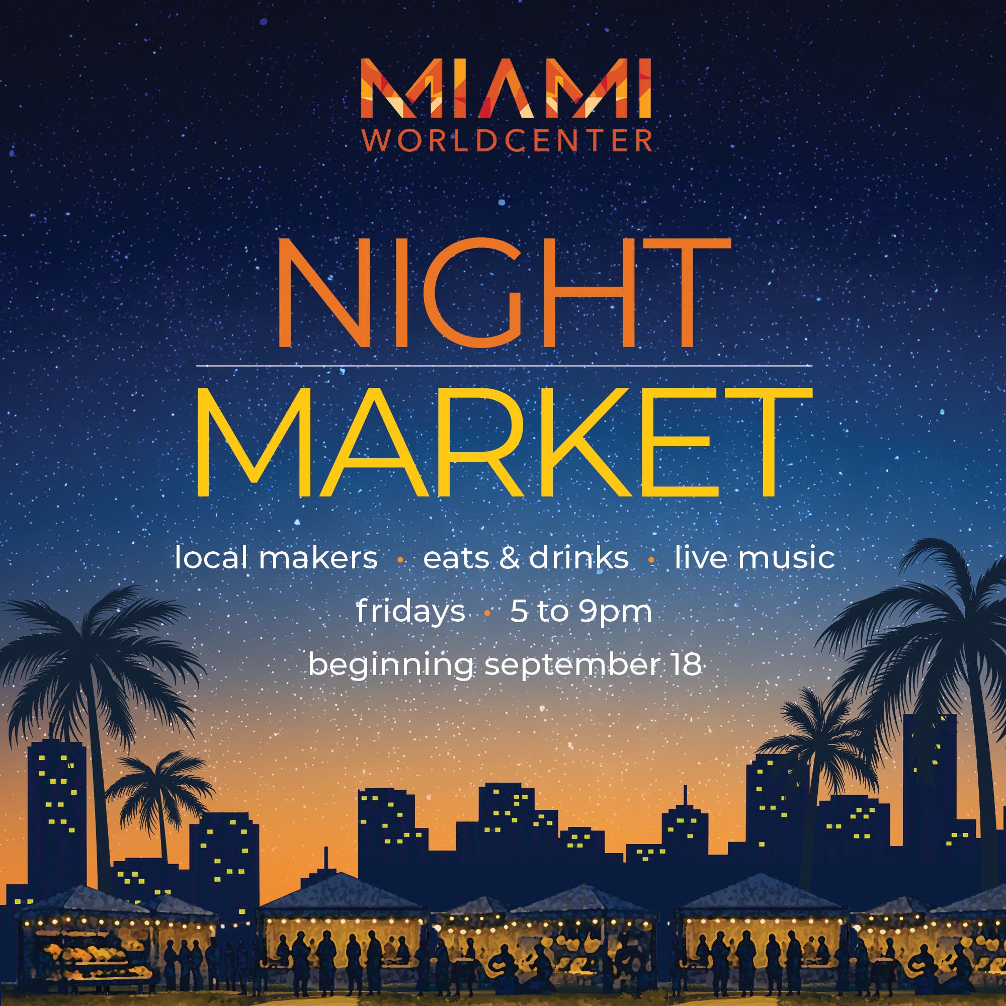 Miami Worldcenter "Night Market" - Fridays at 5:00pm - 9:00pm