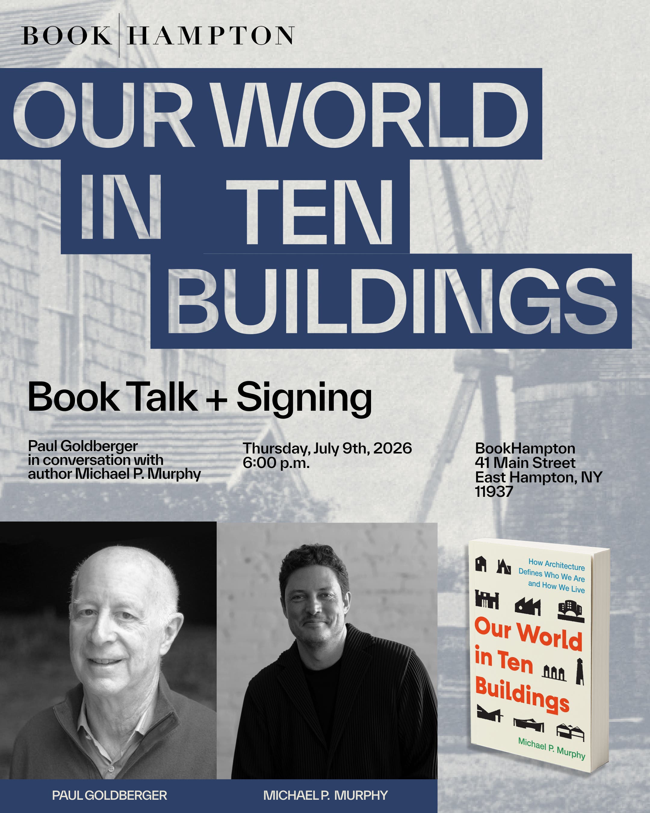 Architect Michael P. Murphy and Paul Goldberger Book Talk + Signing: Our World In Ten Buildings