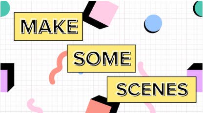 Make Some Scenes