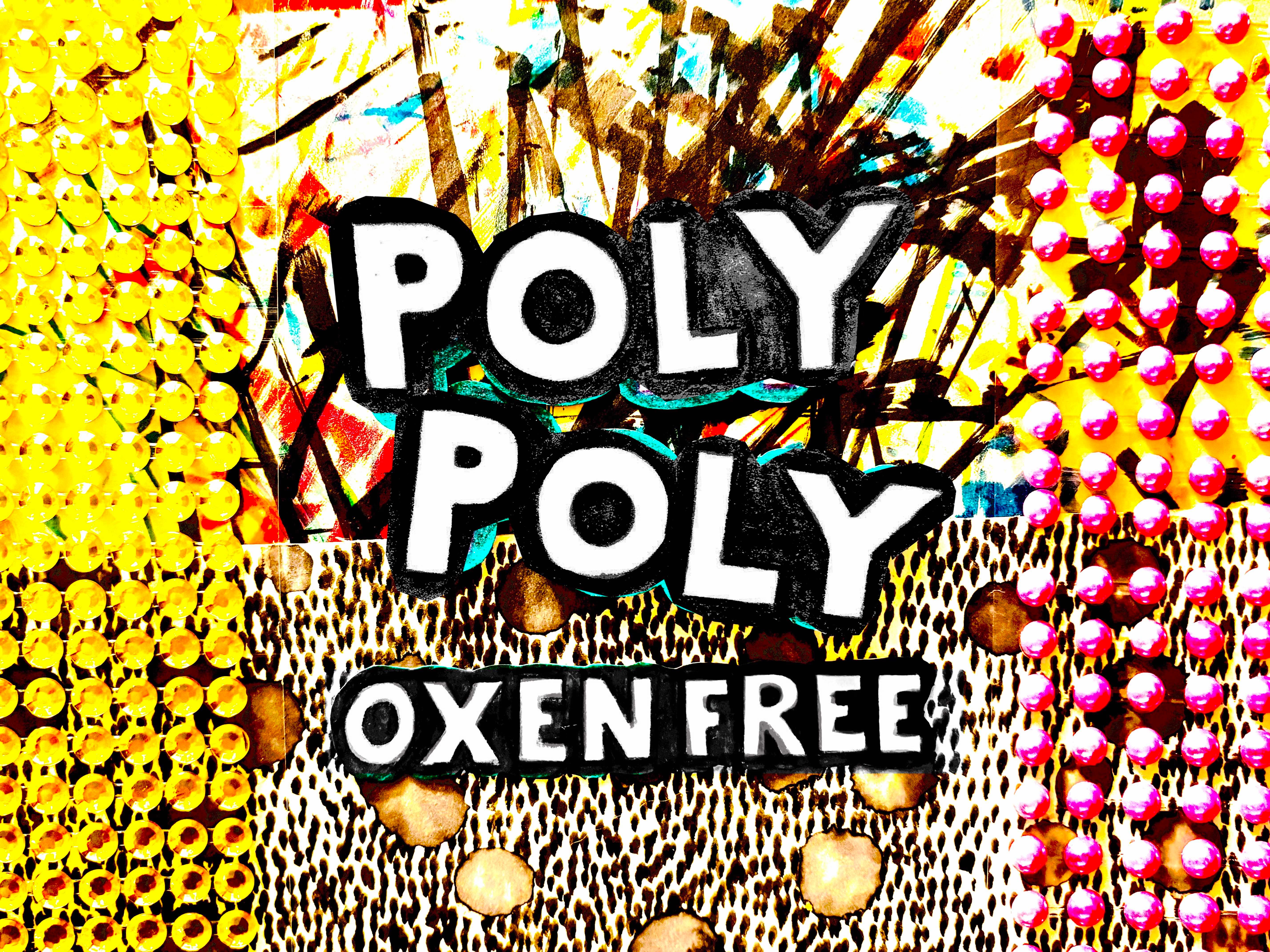 poly poly oxen free
