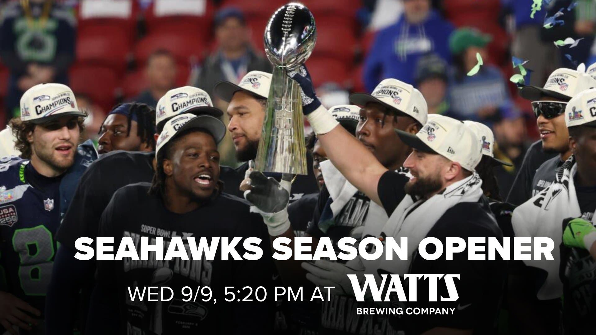 Seahawks Season Opener at Watts Brewing