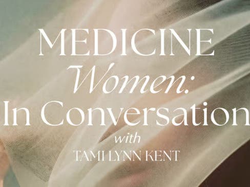 Medicine Women, In Conversation: An Evening with Tami Lynn Kent