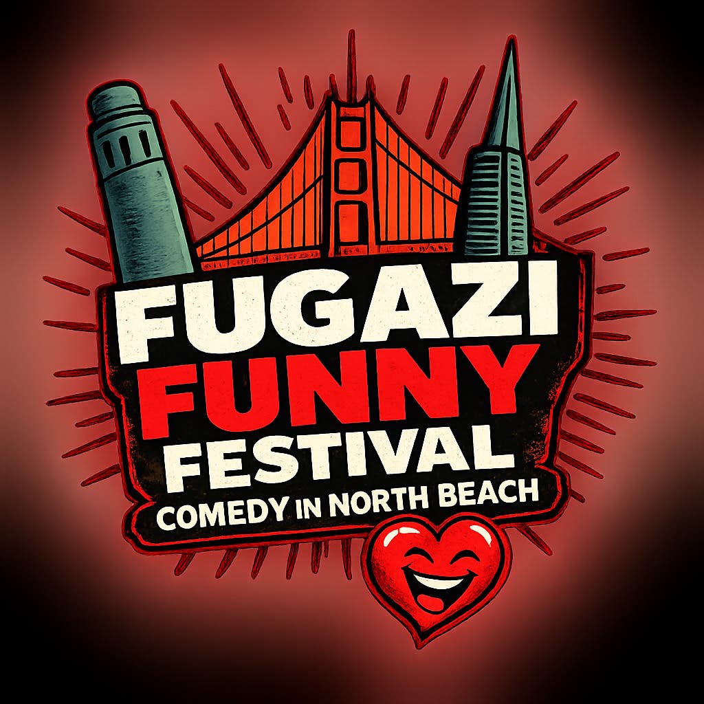 Fugazi Funny Festival: Comedy in San Francisco's North Beach