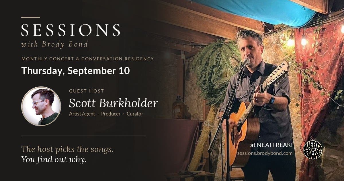 SESSIONS with Brody Bond // GUEST HOST: Scott Burkholder