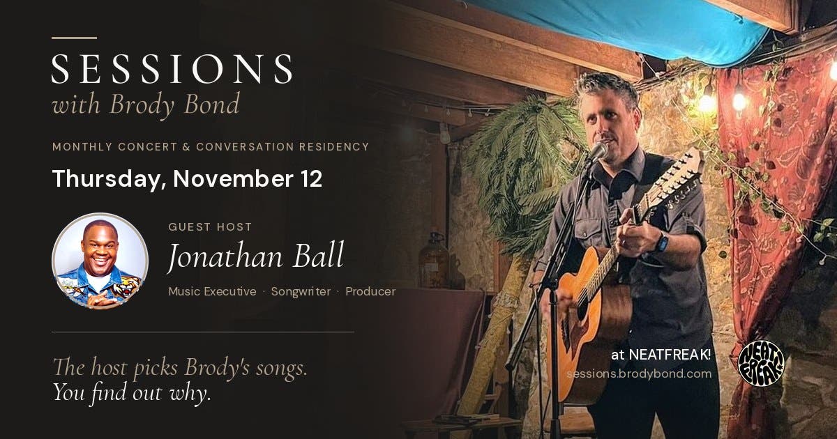 SESSIONS with Brody Bond // Guest Host: Jonathan Ball