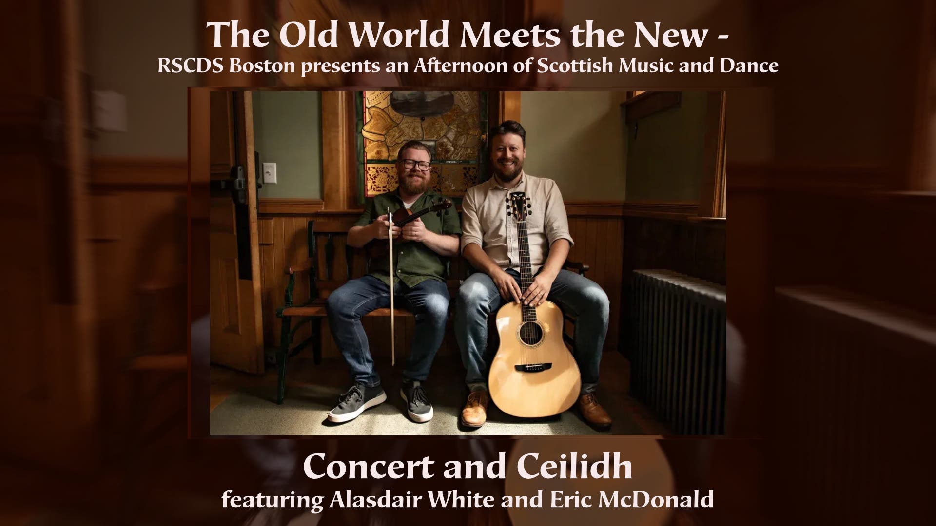 The Old World Meets the New - An Afternoon of Scottish Music and Dance