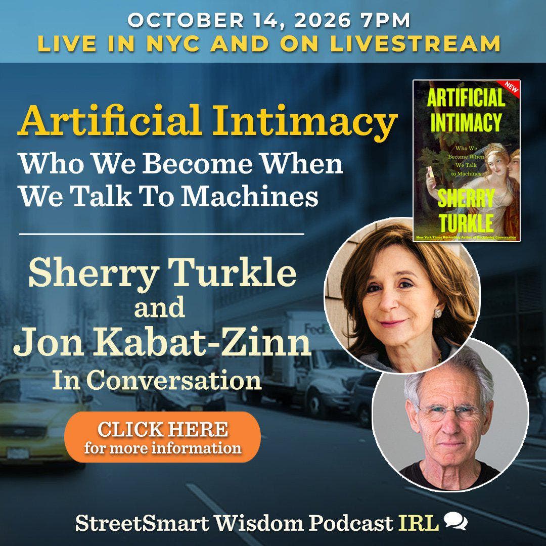 Live in NYC's Upper East Side: Sherry Turkle & Jon Kabat-Zinn in Conversation