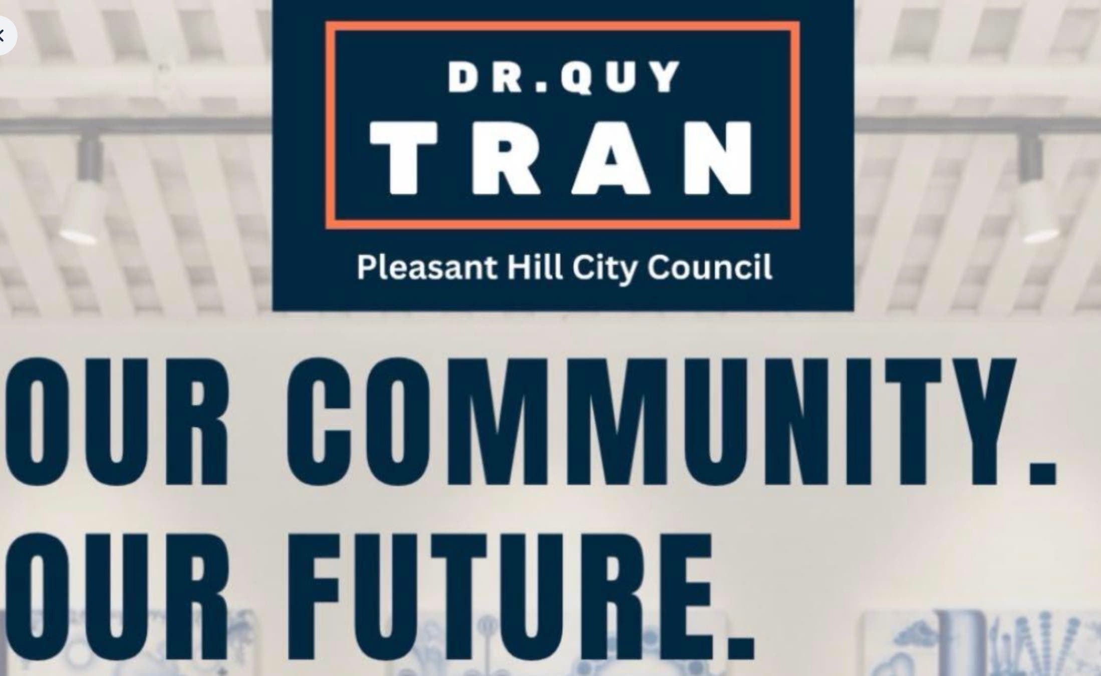 Townhall Meeting with Dr. Tran City Council Candidate, Pleasant Hill