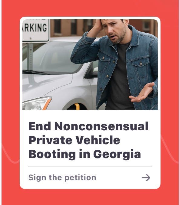 Help End Nonconsensual Private Vehicle Booting in Georgia – Sign the Petition