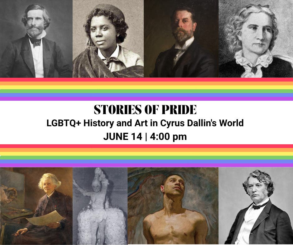 Stories of Pride: LGBTQ+ History and Art in Cyrus Dallin’s World