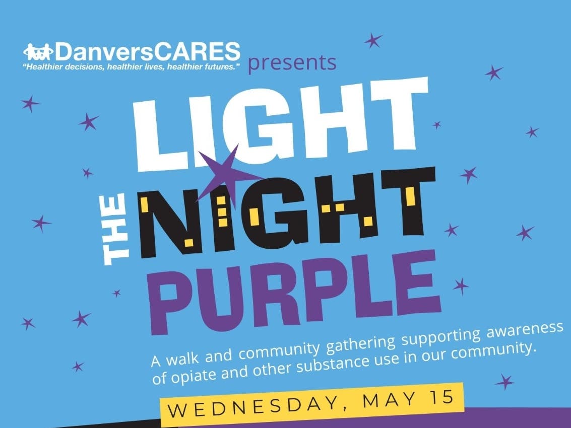 DanversCARES hosts the 8th annual Light The Night Purple walk and community gathering to support people in recovery on May 15, 2024 at the  Peabody Institute Library in Danvers.