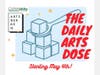 The Daily Arts Dose launches May 4.
