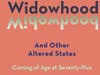 Cover of Widowhood and Other Altered States