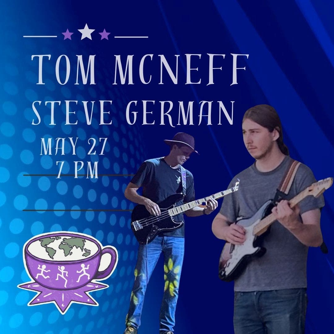 👉 Tom McNeff Live with special guest Steve German!
